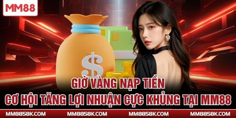 Giờ vàng nạp tiền