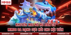 khuyến mãi nổ hũ bắn cá
